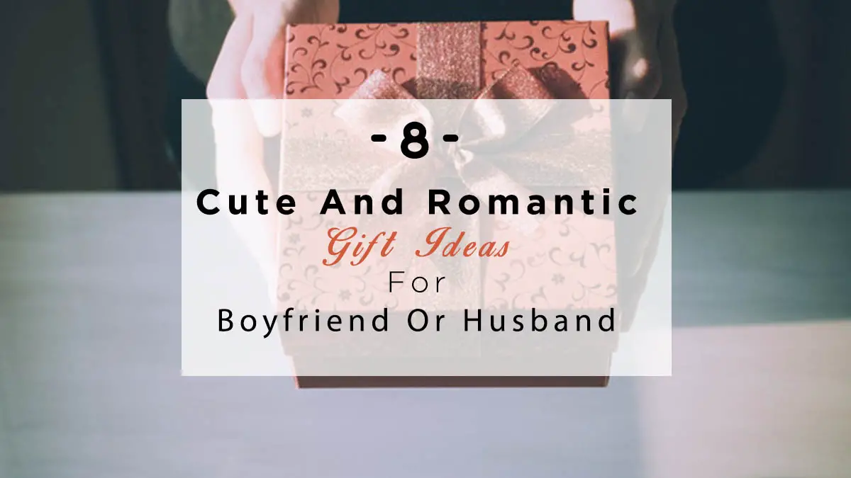cute and romantic gift ideas for boyfriend