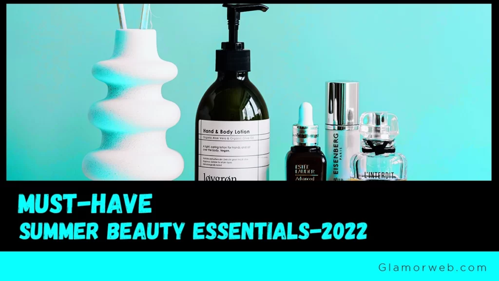 Summer Beauty Essentials For 2023