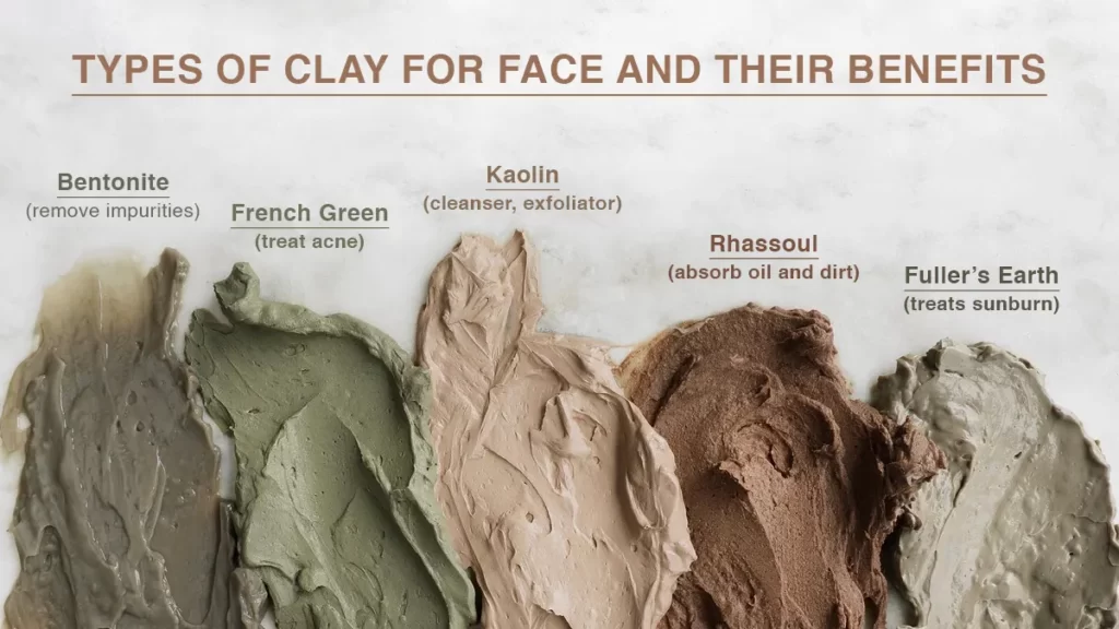 TYPES OF CLAY FOR FACE AND THEIR BENEFITS