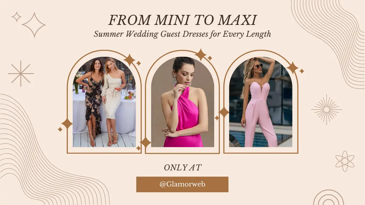 Slay Your Summer Wedding Look with These Guest Dresses