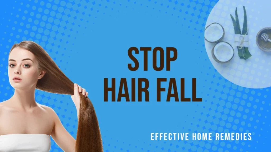 Stop Hair Fall by Using These Effective Home Remedies